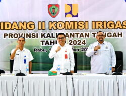 Kepala Bappedalitbang Prov. Kalteng Buka Sidang II Komisi Irigasi Prov. Kalteng Tahun 2024